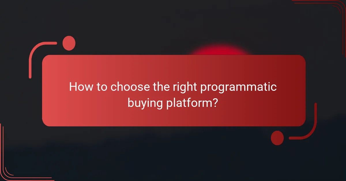 How to choose the right programmatic buying platform?